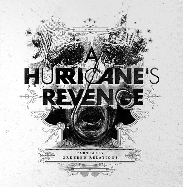 rock mit standpunkt und meinung - aufgelegt: A Hurricane's Revenge. Partially ordered relations                    